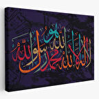 Allah'tan Başka İlah Yoktur; Hz Muhammed Onun Kulu ve Elçisidir Dekoratif Kanvas Tablo 3289