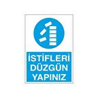 İstifleri Düzgün Yapınız Uyarı Levhası