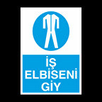 İş Elbiseni Giy Uyarı Levhası