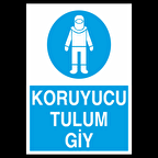 Koruyucu Tulum Giy Uyarı Levhası