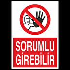 Sorumlu Girebilir Uyarı Levhası