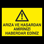 Arıza Ve Hasardan Amirinizi Haberdar Ediniz Uyarı Levhası