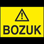 Bozuk Uyarı Levhası
