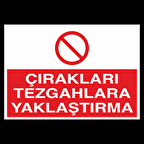 Çırakları Tezgahlara Yaklaştırma Uyarı Levhası