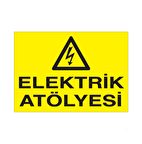 Elektrik Atölyesi Uyarı Levhası