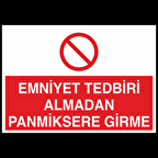 Emniyet Tedbiri Almadan Panmiksere Girme Uyarı Levhası