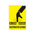 İki Cisim Arasına Sıkışmaktan Kaçınınız Uyarı Levhası