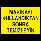 Makineyi Temizle. Uyarı Levhası