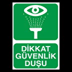 Dikkat Güvenlik Duşu Uyarı Levhası