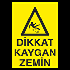 Dikkat Kaygan Zemin2 Uyarı Levhası