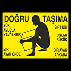 Doğru Taşıma Uyarı Levhası