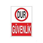 Dur Güvenlik Uyarı Levhası