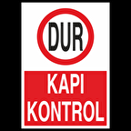 Dur Kapı Kontrol Uyarı Levhası