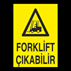 Forklift Çıkabilir Uyarı Levhası