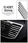 Araç İçi Klima Havalandırma Izgarası Dekoratif Şerit Trim Seti Gümüş