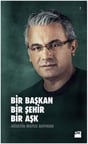 Bir Başkan Bir Şehir Bir Aşk