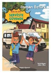 Ada İle Efe Serviste Güvende