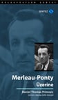 Merleau - Ponty Üzerine