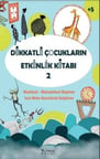Dikkatli Çocukların Etkinlik Kitabı-2