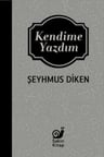 Kendime Yazdım