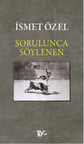 Sorulunca Söylenen