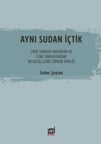 Aynı Sudan İçtik
