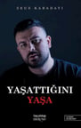 Yaşattığını Yaşa