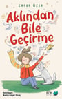 Aklından Bile Geçirme