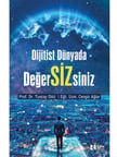 Dijitist Dünyada Değer Siz siniz