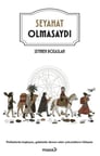 Seyahat Olmasaydı
