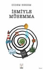 İsmiyle Müsemma