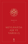 Mevlana’da Aşk ve Varoluş