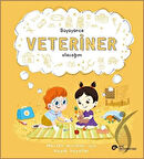 Büyüyünce Veteriner Olacağım