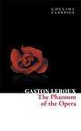 The Phantom of the Opera (Collins Classics) - Gaston Leroux