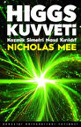Higgs Kuvveti: Kozmik Simetri Nasıl Kırıldı?