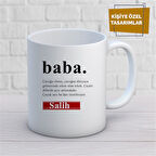 Kişiye Özel İsim Yazılabilir Baba Anlamlı İstediğiniz Sözler Yazılabilir Kupa Bardak