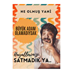 Ne Olmuş Yani Büyük Adam Olamadıysak Yazılı Ahşap Retro Poster Tablo