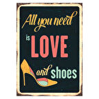 All You Need Is Love and Shoes Yazılı Ahşap Retro Kadın Temalı Poster Tablo