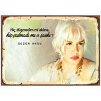 Sezen Aksu Şarkı Sözlü Ahşap Tablo - "Hiç Çalmadı mı O Şarkı" Temalı Retro Tasarım