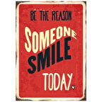 Be the Reason Someone Smiles Today Retro Ahşap Tablo - Motivasyonel Gülümseme Mesajı