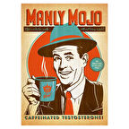 Retro Manly Mojo Poster | Kahve Temalı Vintage Ahşap Duvar Tablosu