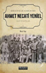 Ahmet Necati Yeniel - İmam-Hatip Nesline Adanmış Bir Ömür