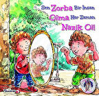 Zorba Olma Nazik Ol !