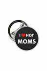 I Love Hot Moms Buton Rozet