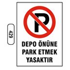 Depo Önüne Park Etmek Yasaktır Uyarı Levhası