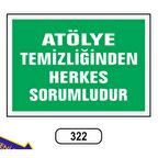Atölye Temizliğinden Herkes Sorumludur Levhası