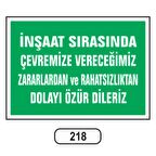 İnşaat Sırasında Çevremize Verdiğimiz Rahatsızlıktan Dolayı Özür Dileriz Levhası