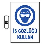 Iş Gözlüğü Kullan Uyarı Ikaz Levhası