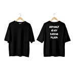 Wicold Asphalt İs My Dance Floor Baskılı Oversize T-Shirt Erkek Tişört Unisex Tişört Kadın Tişört