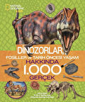 NationalGeographic Kids Dinozorlar Hakkında 1000 Gerçek Eğitici Çocuk Kitabı